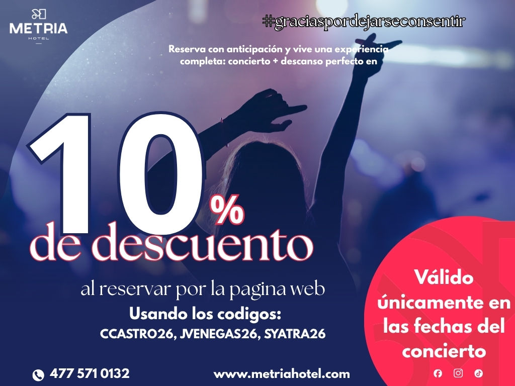 Vive los mejores conciertos en León con la comodidad en Metria Hotel 